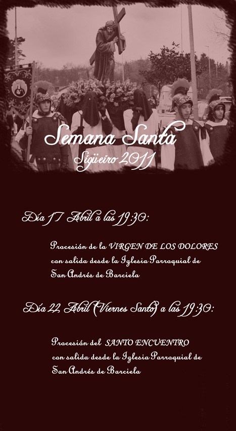 Semana Santa en Barciela-Sigüeiro 2011 Santo André da Barciela / 
Barciela